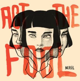 Act The Fool - Nebel LP