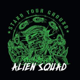 Alien Squad - Stand Your Ground LP