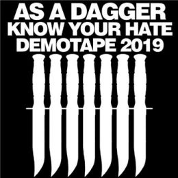 As A Dagger - Know your hate Tape