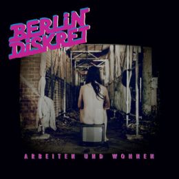 Berlin Diskret - Arbeiten & Wohnen LP