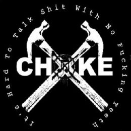 Choke - Its hard to talk shit with no fucking teeth LP