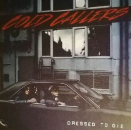 Cold Callers - Dressed to die LP