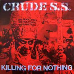 Crude SS - Killing for nothing LP