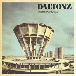 Daltonz - Hier, demain, maintenant LP