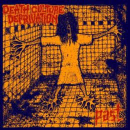 Death Culture Deprivation - Past 7