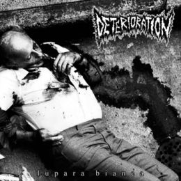 Deterioration - Lupara bianca LP