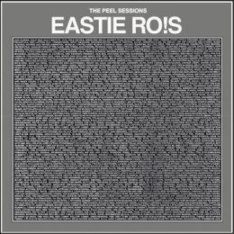 Eastie Rois - John Peel Session 10