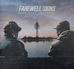 Farewell Signs - Dead Body Language LP