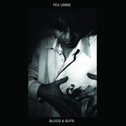 Fex Urbis - Blood & guts Tape