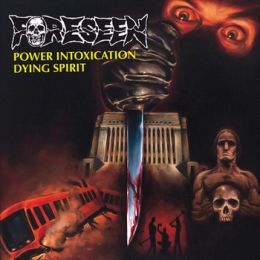 Foreseen - Power intoxication / Dying spirit 7