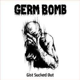 Germ Bomb - Gist sucked out LP