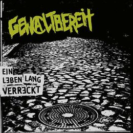Gewaltbereit - Ein Leben lang verreckt LP