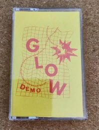 G.L.O.W. - Demo Tape