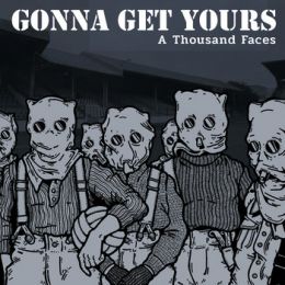 Gonna Get Yours - A thousand faces LP