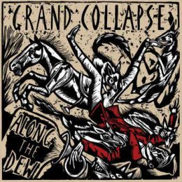 Grand Collapse - Along the dew LP