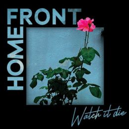 Home Front - Watch it die LP