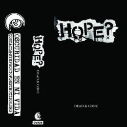 Hope? - Dead and gone Tape