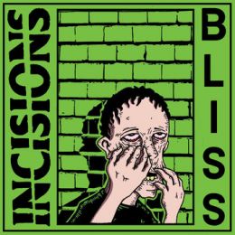 Incisions - Bliss LP