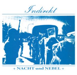 Indirekt - Nacht und Nebel 7