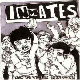 Inmates - Now we talkin Hardcore 7