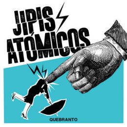 Jipis Atómicos - Quebranto LP