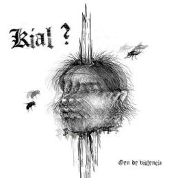 Kial? - Gen de violencia LP