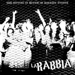 La Rabbia - The setting in motion of horrific events 7