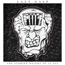 Last Gasp - The Storied Weight Of It All LP
