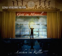 Lena Stoehrfaktor - Gott im Himmel, Leichen im Keller LP