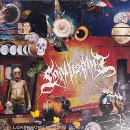 Loathsome - Loathsomeness Is Bliss LP