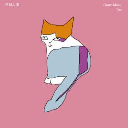 Mellie - I have ideas, too LP