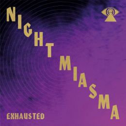 Night Miasma - Exhausted 7