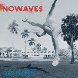 Nowaves - Odd secrets LP