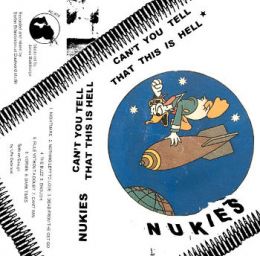 Nukies - Cant you tell that this is hell Tape
