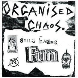 Organized Chaos - Still having fun LP