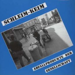 Schleimkeim - Abfallprodukte der Gesellschaft LP