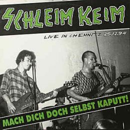 Schleimkeim - Mach dich doch selbst kaputt Live LP