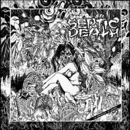Septic Death - Now that i have the attention what do i do with it? LP