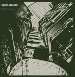 Sewer Brigade - Fins que tot sigui cendra LP