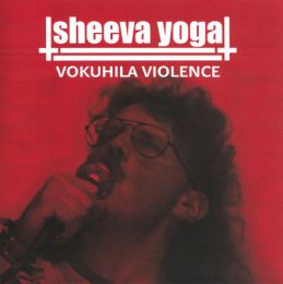 Sheeva Yoga - Vokuhila Violence 7"