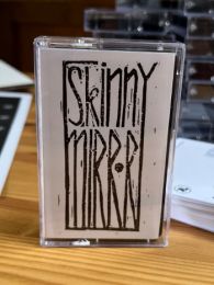 Skinny Mirror - Demo Tape
