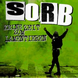 Sorb - Keine Zeit zum Lamentieren LP+CD