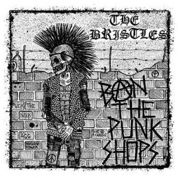 Bristles, The - Ban the punkshops LP