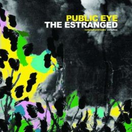 Estranged, The / Public Eye - Split 7