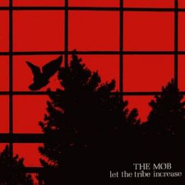 Mob, The - Let the tribe increase LP