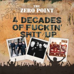 Zero Point, The - 4 decades of fuckin shit up LP