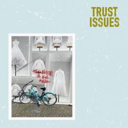 Trust Issues - Too white to be real LP