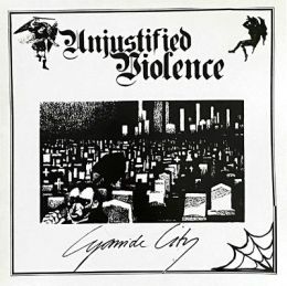 Unjustified Violence - Cyanide city LP