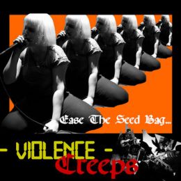 Violence Creeps - Ease the seed bag 7