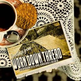 Worn Down Thread - Overpromised and underdelivered LP